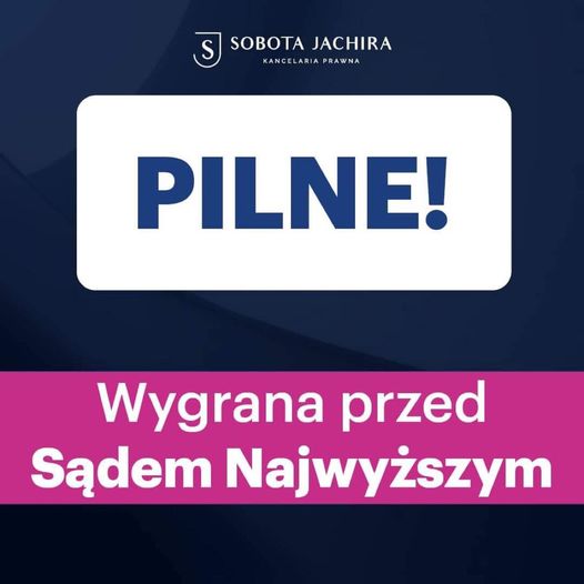 Pilne Wygrana Przed SĄdem NajwyŻszym Kancelaria Sobota Jachira 4983